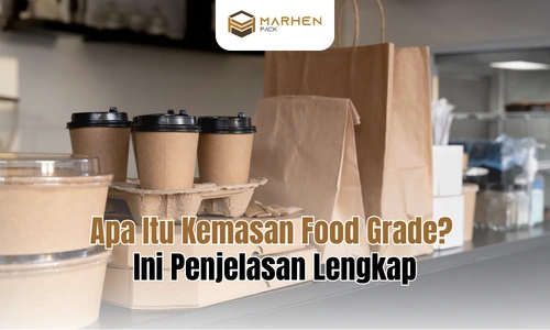 Apa Itu Kemasan Food Grade Ini Penjelasan Lengkap dan Contohnya