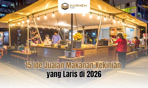 15 Ide Jualan Makanan Kekinian yang Laris di 2026