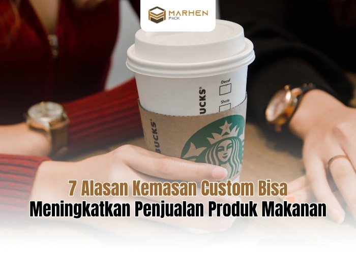 7 Alasan Kemasan Custom Bisa Meningkatkan Penjualan Produk Makanan
