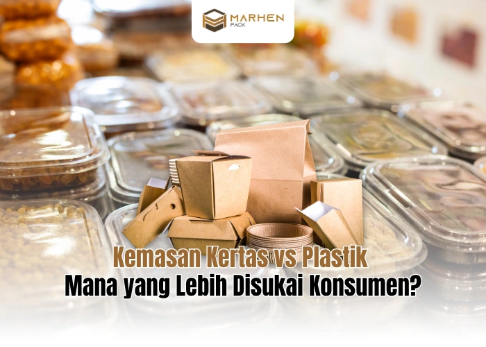 Kemasan Kertas vs Plastik Mana yang Lebih Disukai Konsumen