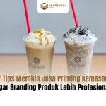 7 Tips Memilih Jasa Printing Kemasan agar Branding Produk Lebih Profesional