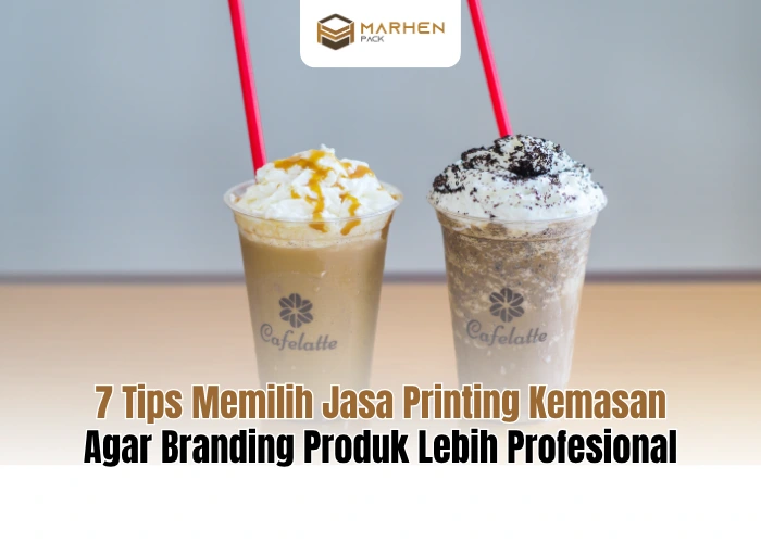 7 Tips Memilih Jasa Printing Kemasan agar Branding Produk Lebih Profesional