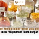 Cara Memilih Toples Plastik yang Aman untuk Penyimpanan Bahan Pangan