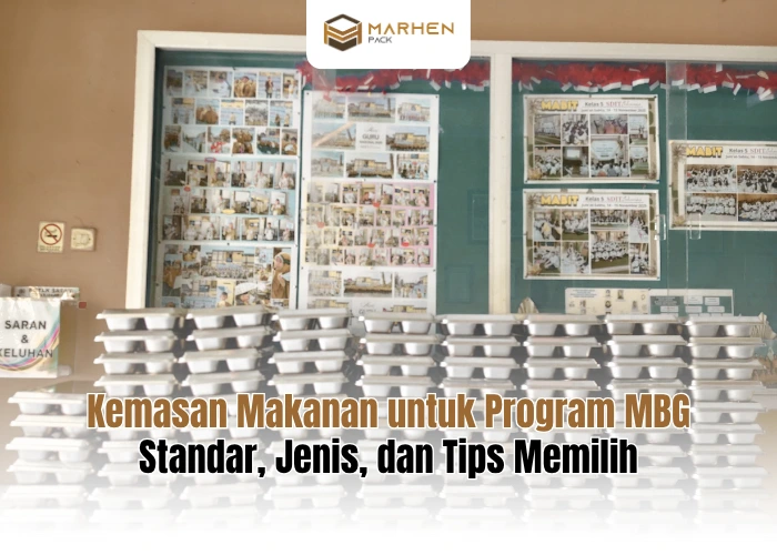 Kemasan Makanan untuk Program MBG Standar, Jenis, dan Tips Memilih