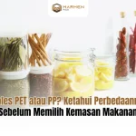 Toples PET atau PP Ketahui Perbedaannya Sebelum Memilih Kemasan Makanan